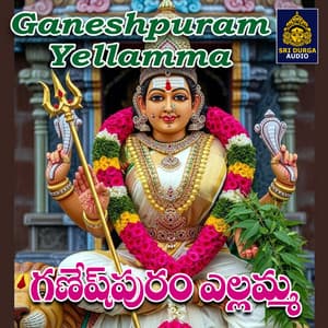 Ganeshpuram Yellamma - Vadlakonda Anil Kumar