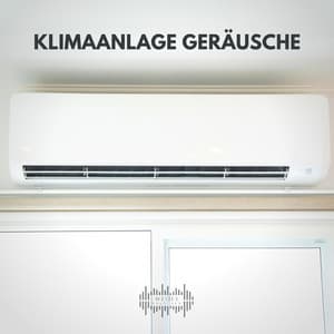 Klimaanlage Geräusche - Weißes Rauschen