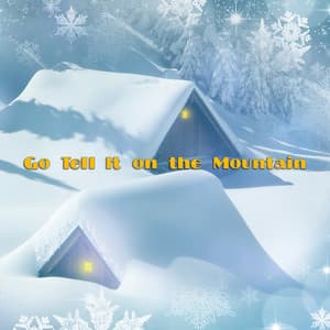 Go Tell It on the Mountain - Canzoni di Natale