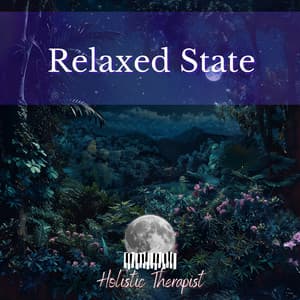 Relaxed State - Holistic Therapist