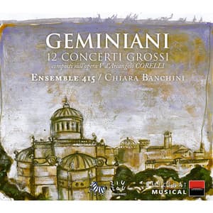 Geminiani: 12 concerti grossi composti sull'opera V d'Arcangelo Corelli - Francesco Geminiani