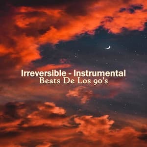 Irreversible - Instrumental - Beats De Los 90's