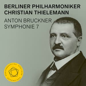 Bruckner: Symphony No. 7 - Anton Bruckner