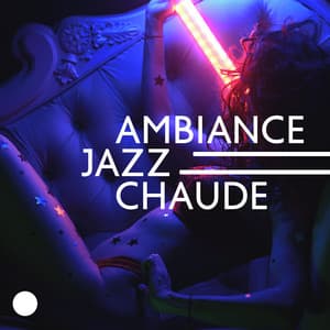 Ambiance jazz chaude - Bonne journée, érotisme et énergie - Instrumental Jazz Musique d'Ambiance