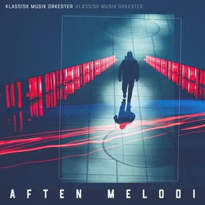 Aften Melodi - Klassisk Musik Orkester
