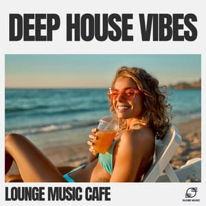 Deep House Vibes - Lounge Music Café