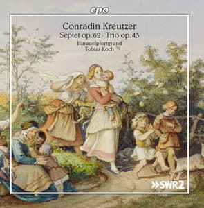 Kreutzer: Septet in E-Flat Major, Op. 62 & Clarinet Trio, Op. 43 - Conradin Kreutzer