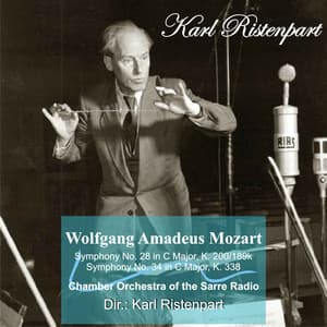 W. A. Mozart: Symphony No. 28 in C Major, K. 200/189k - Symphony No. 34 in C Major, K. 338 - Karl Ristenpart