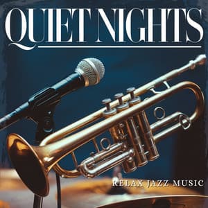 Quiet Nights: Smooth Trumpet Jazz for Peace - Relax Jazz Music