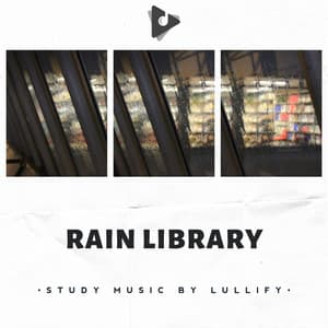 Rain Library - Study Music by Lullify