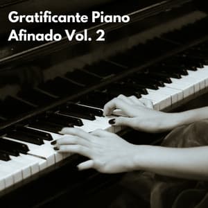 Gratificante Piano Afinado Vol. 2 - Piano de jazz relajante