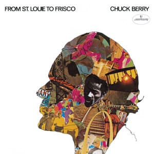 From St. Louie To Frisco - Chuck Berry