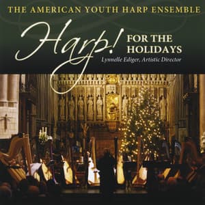 Harp! For the Holidays - The American Youth Harp Ensemble