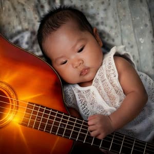 Guitar Lullabies: Baby Sleep Melodies - Easy Listening Guitar Music Playlists