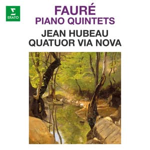 Fauré: Piano Quintets, Op. 89 & 115 - Gabriel Fauré