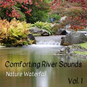 Nature Waterfall: Comforting River Sounds Vol. 1 - Yoga Music