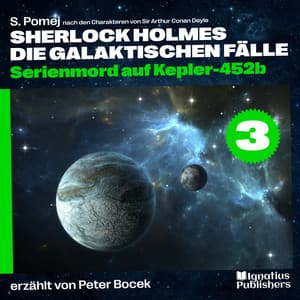 Serienmord auf Kepler-452b - Sherlock Holmes - Die galaktischen Fälle