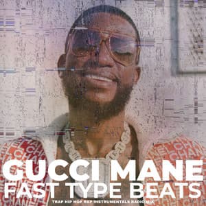 Gucci Mane Fast Type Beats Trap Hip Hop Rap Instrumentals Radio Mix - Hip Hop Type Beat