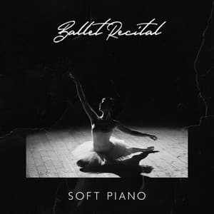 Ballet Recital: Soft Piano and Violin Music, Music for Ballet Class, Emotion in Motion - Sad Instrumental Piano Music Zone