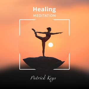 Healing Meditation - Patrick Keys