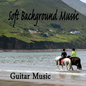 Soft Background Music - Guitar Music - Steve Petrunak