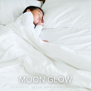 Moon Glow: Sleep Hypnosis Music - Peaceful Sleep Music Collection