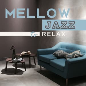 Mellow Jazz to Relax - Piano Bar Music Oasis