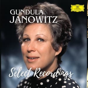 Janowitz - Select Recordings - Gundula Janowitz