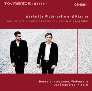 Strauss, Poulenc, & Rihm: Werke für Violoncello und Klavier - Benedict Kloeckner