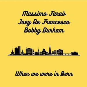 When We Were in Bern - Massimo Faraò