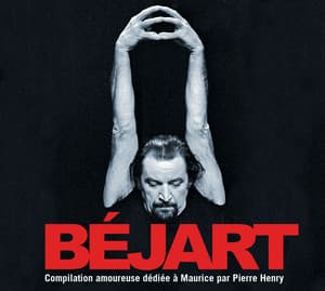 Compilation amoureuse dédiée à Maurice Béjart - Pierre Henry