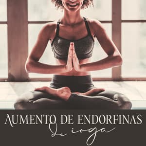 Aumento de endorfinas de ioga: Reduz os hormônios do estresse, Diminui a ansiedade, Obtém energia positiva - Yoga Clube para Relaxar