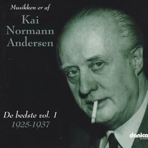 Musikken Er Af Kai Normann Andersen - De Bedste Vol. 1 1925-1937 - Kai Normann Andersen