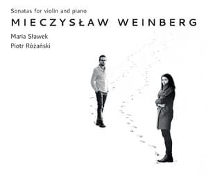 Weinberg: Sonatas for Violin & Piano - Mieczysław Weinberg
