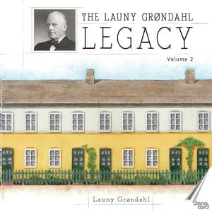 The Launy Grøndahl Legacy, Vol. 2 - Launy Grøndahl