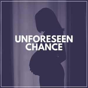 Unforeseen Chance - Hypnobirthing Music Company