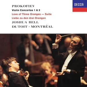 Prokofiev: Violin Concertos Nos. 1 & 2; The Love of Three Oranges: Suite - Sergei Prokofiev
