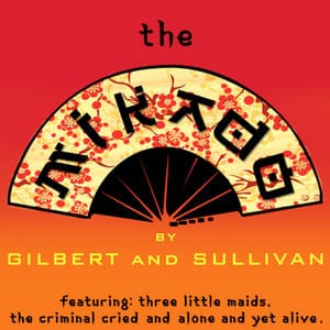 Gilbert and Sullivan - The Mikado - Gilbert & Sullivan