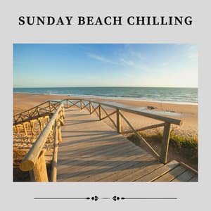 Sunday Beach Chilling - Natural Sounds