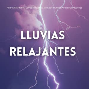 Ritmos Para Niños: Lluvias Relajantes, Vientos Y Truenos Para Niños Pequeños - In Sonus 360