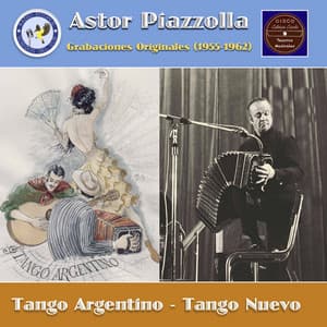 Tango argentino: Tango nuevo! - Astor Piazzolla