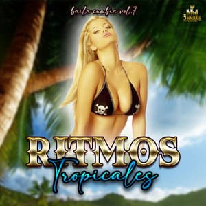 Baila Cumbia Vol. 7 - Ritmos Tropicales