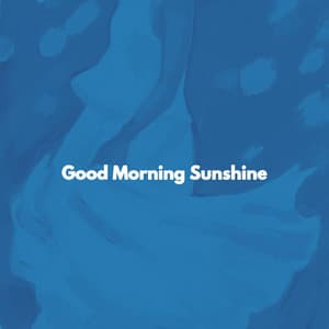 Good Morning Sunshine - Música para Programar