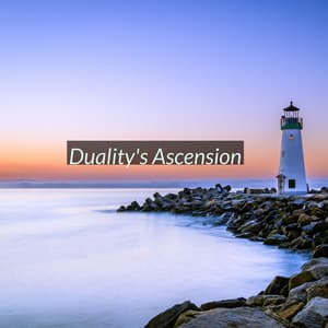 Duality's Ascension - Cosmic Thought