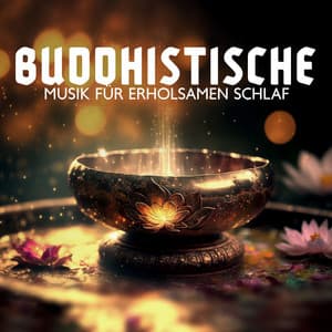 Buddhistische Musik für erholsamen Schlaf: Sanfte tibetische Schalen und Deltawellen, Heilung von Schlaflosigkeit, Gesunder Schlaf - Zen Buddhismus Regeneration Sammlung