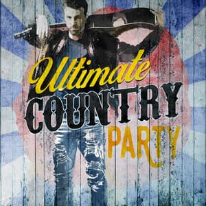 Ultimate Country Party - Country Music