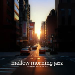 Mellow Morning Jazz - Relaxing Morning Jazz