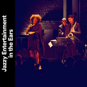 Jazzy Entertainment in the Ears - Classy Cafe Jazz Music