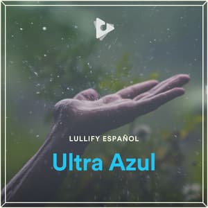 Ultra Azul - Lullify Español