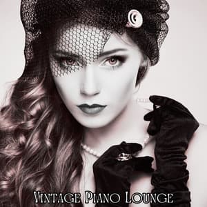 Vintage Piano Lounge: Relaxing Keys Playlist - Relaxing Classical Piano Music